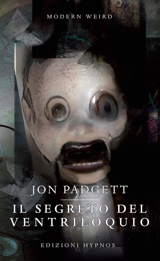 Il segreto del ventriloquio - Jon Padgett,Elena Furlan - ebook