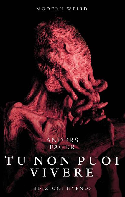 Tu non puoi vivere. Nuovi incubi nell'universo di H.P. Lovecraft - Anders Fager,Fulvio Ferrari - ebook