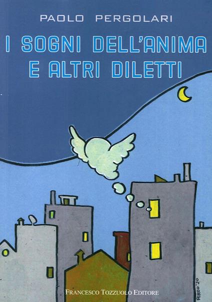 I sogni dell'anima e altri diletti - Paolo Pergolari - copertina