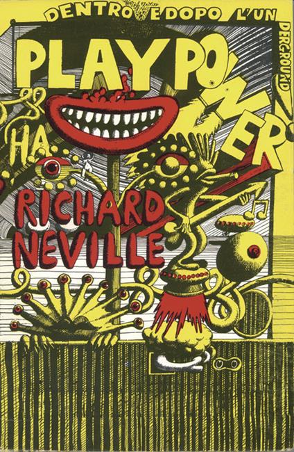 Play Power. Dentro e dopo l'underground - Richard Neville - copertina