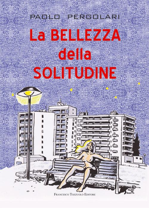 La bellezza della solitudine - Paolo Pergolari - copertina