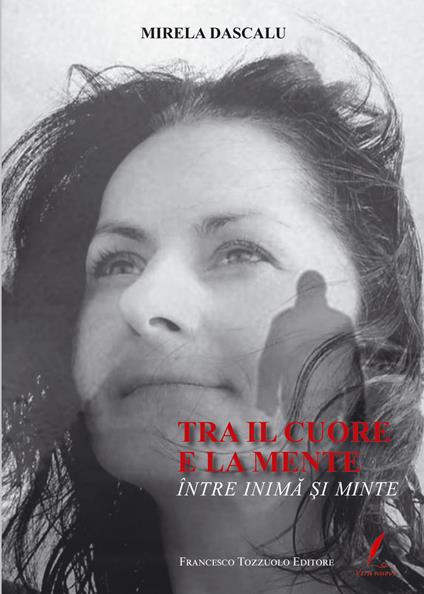 Tra il cuore e la mente - Mirela Dascalu - copertina