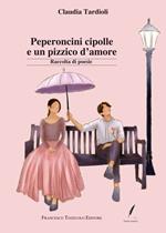 Peperoncini cipolle e un pizzico d'amore