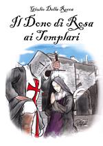 Il dono di Rosa ai Tempari
