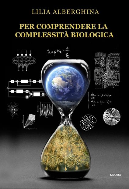 Per comprendere la complessità biologica - Lilia Alberghina - copertina
