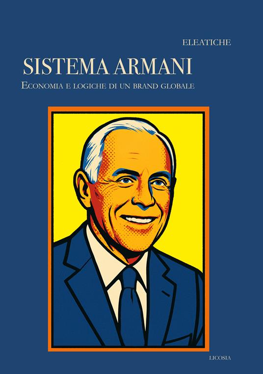 Il sistema Armani. Economia e logiche di un brand globale - Eleatiche - copertina
