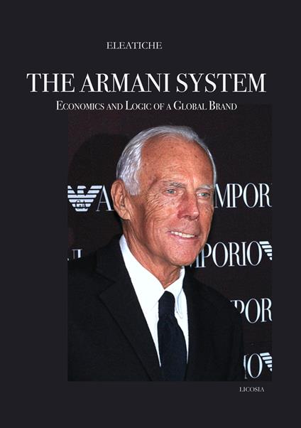 The Armani System. Economics and Logic of a Global Brand - Eleatiche - copertina