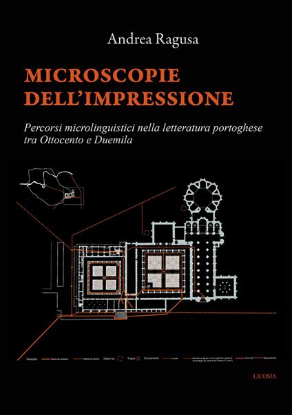 Microscopie dell'impressione. Percorsi microlinguistici nella letteratura portoghese tra Ottocento e Duemila - Andrea Ragusa - copertina