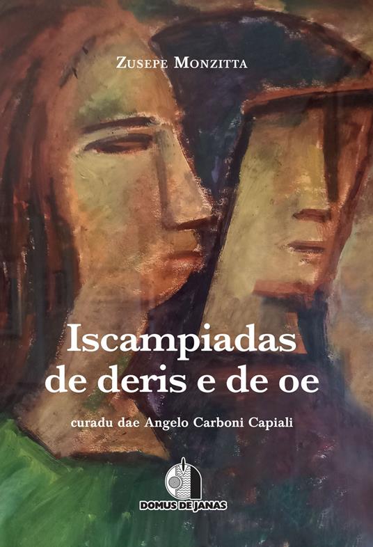 Iscampiadas de deris e de oe. Testo sardo - Zusepe Monzitta - copertina