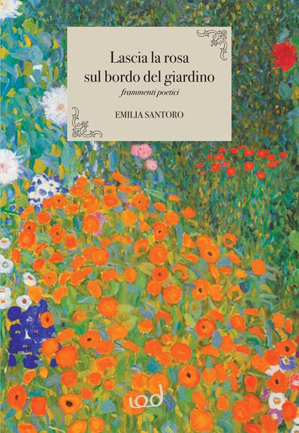 Lascia la rosa sul bordo del giardino - Emilia Santoro - copertina