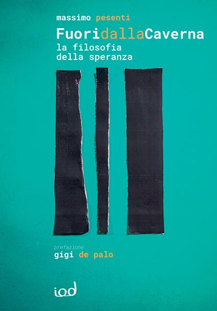 Fuori dalla caverna. La filosofia della speranza - Massimo Pesenti - copertina