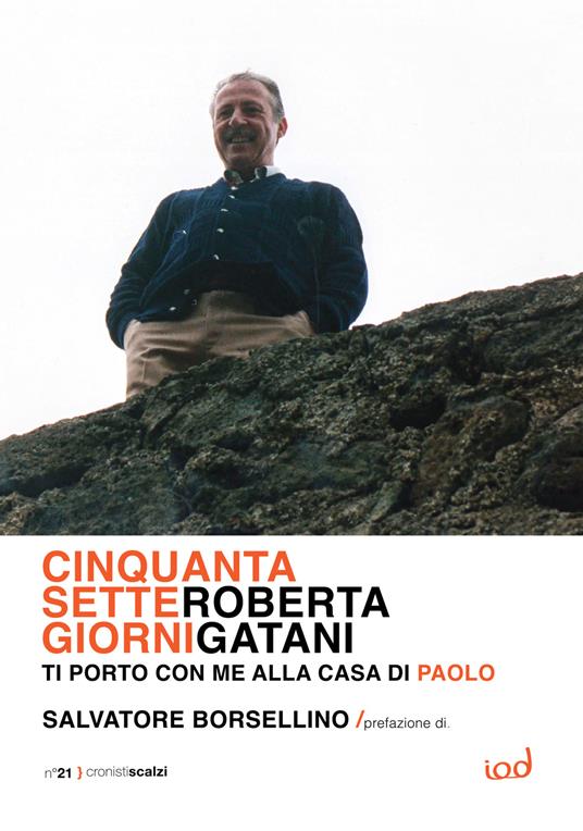 Cinquantasette giorni. Ti porto con me alla Casa di Paolo - Roberta Gatani - copertina