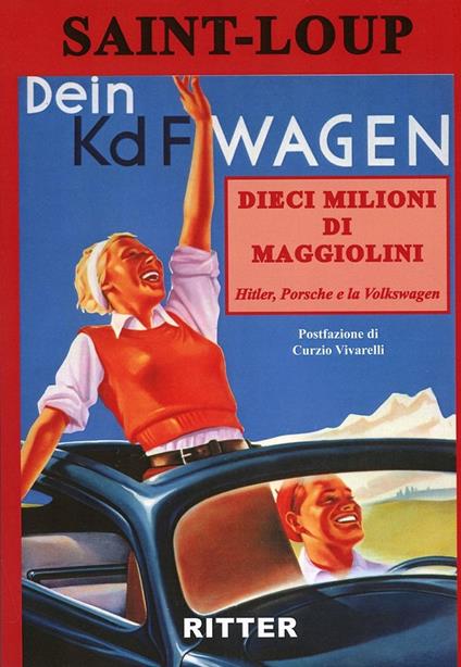 Dieci milioni di Maggiolini. Hitler, Porsche e la Volkswagen - Saint-Loup - copertina