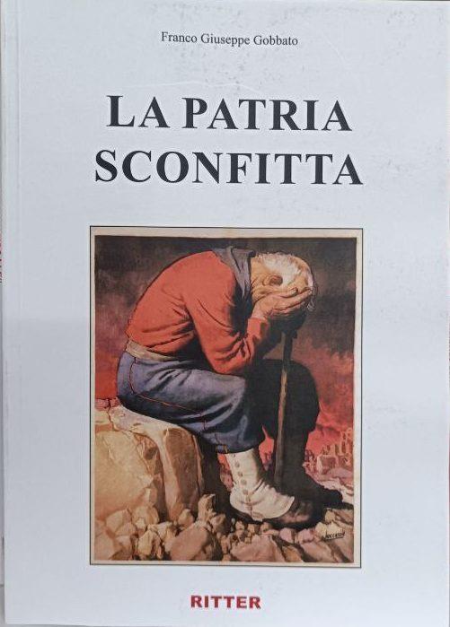 La patria sconfitta - Franco Giuseppe Gobbato - copertina