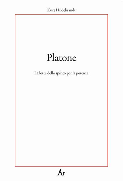 Platone. La lotta per lo spirito - Kurt Hildebrandt - copertina