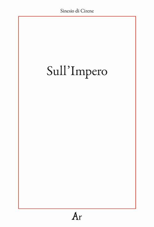 Sull' impero - Sinesio di Cirene - copertina