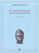 La volontà di potenza. Tentativo di rovesciamento di tutti i valori. Testo tedesco a fronte