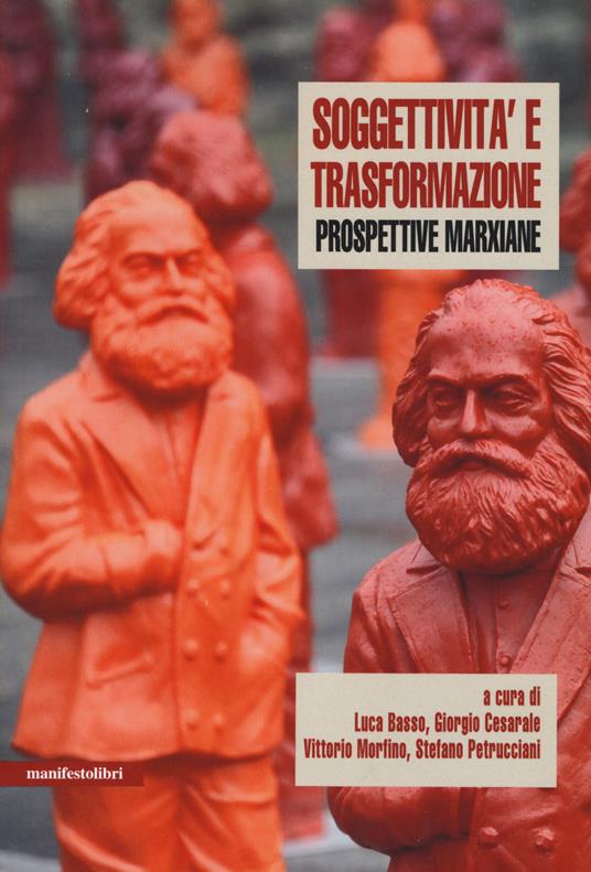 Soggettività e trasformazione. Prospettive marxiane - copertina