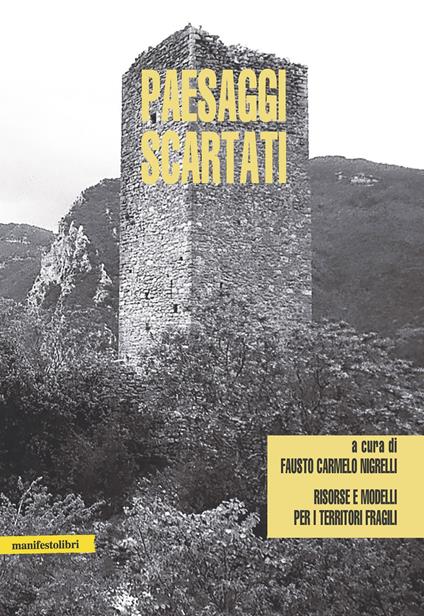 Paesaggi scartati. Risorse e modelli per i territori fragili - Fausto Carmelo Nigrelli - ebook