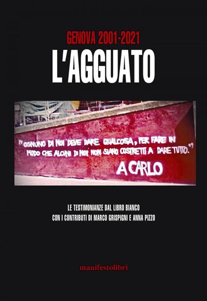 Genova 2001-2021. L'agguato. Le testimonianze dal libro bianco - V.V.A.A.,Marco Grispigni,Anna Pizzo - ebook