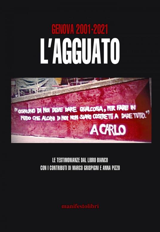 Genova 2001-2021. L'agguato. Le testimonianze dal libro bianco - V.V.A.A.,Marco Grispigni,Anna Pizzo - ebook