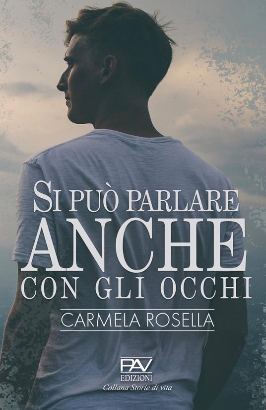Si può parlare anche con gli occhi - Carmela Rosella - copertina