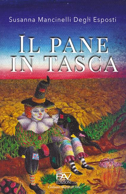 Il pane in tasca - Susanna Mancinelli Degli Esposti - copertina