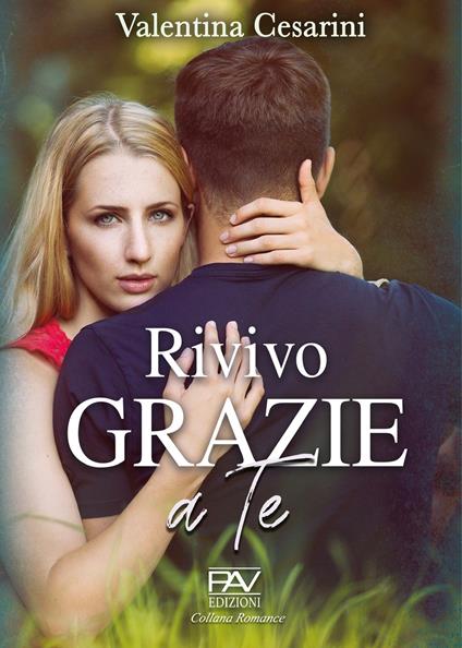 Rivivo grazie a te - Valentina Cesarini - copertina