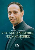 Vivo nella memoria, per non morire