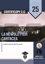 La newsletter cartacea. Il media più potente della tua azienda