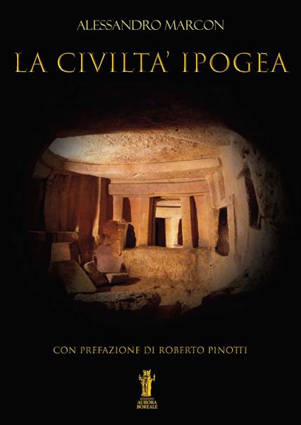 La civiltà ipogea - Alessandro Marcon - copertina
