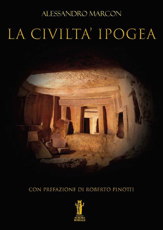 La civiltà ipogea - Alessandro Marcon - copertina