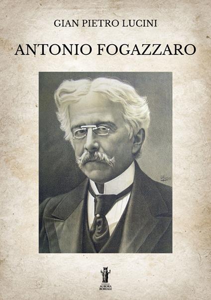 Antonio Fogazzaro - Gian Pietro Lucini - ebook