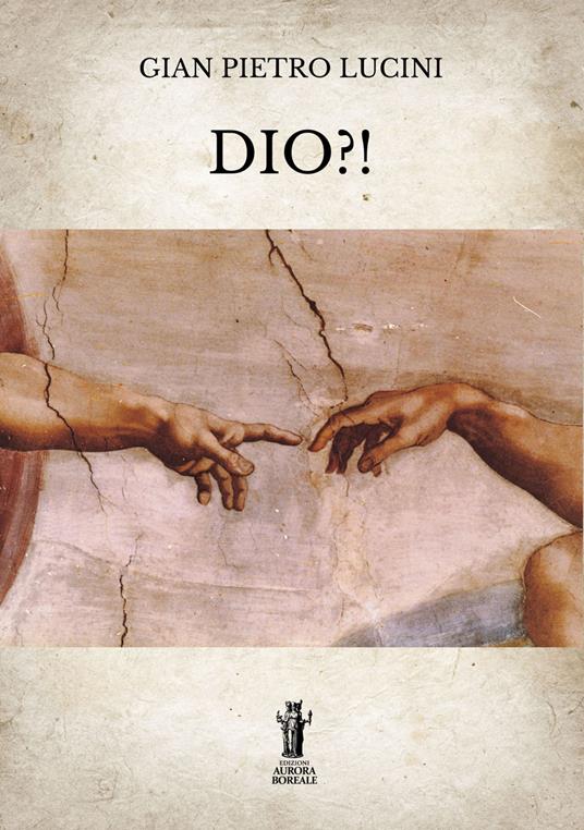 Dio?! - Gian Pietro Lucini - ebook