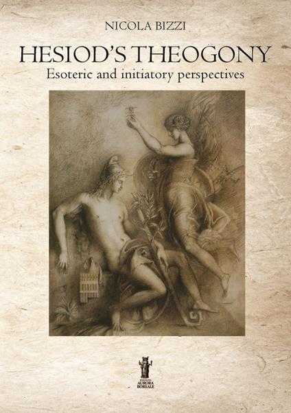 Hesiod’s theogony: esoteric and initiatory perspectives - Nicola Bizzi - copertina