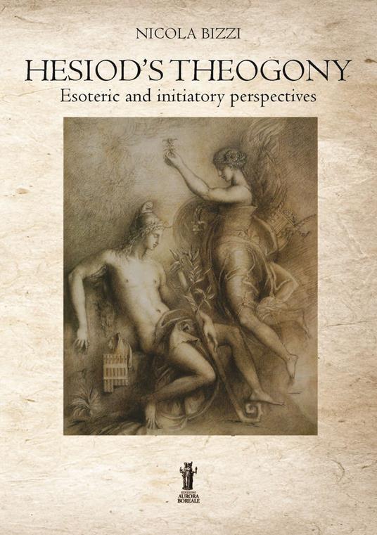 Hesiod’s theogony: esoteric and initiatory perspectives - Nicola Bizzi - copertina