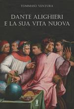 Dante Alighieri e la sua Vita Nuova