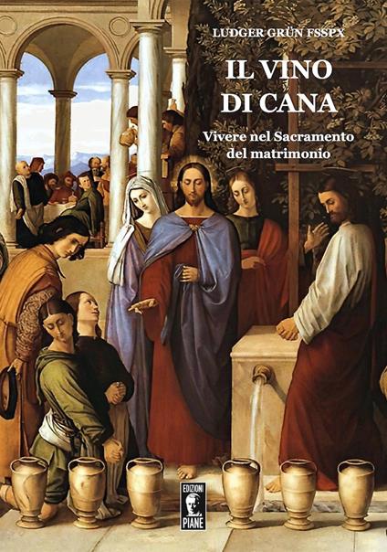 Il vino di Cana. Vivere nel sacramento del matrimonio - Ludger Grün - copertina