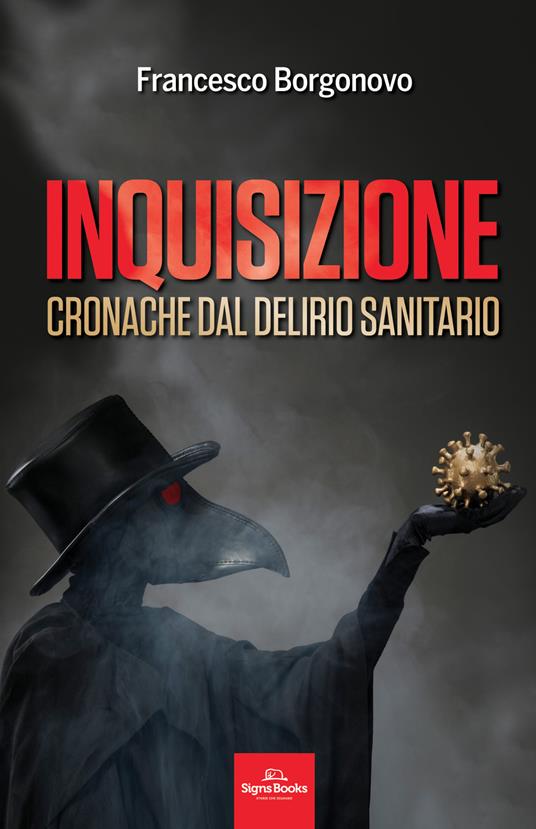 Inquisizione. Cronache dal delirio sanitario - Francesco Borgonovo - copertina