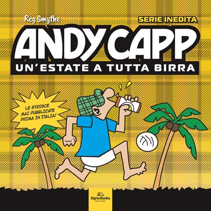 Andy Capp. Un'estate a tutta birra - Reg Smythe,Roger Kettle,Roger Mahoney - copertina
