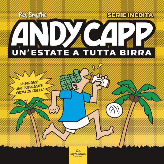 Andy Capp. Un'estate a tutta birra - Reg Smythe,Roger Kettle,Roger Mahoney - copertina