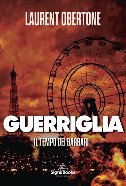 Il tempo dei barbari. Guerriglia - Laurent Obertone - copertina