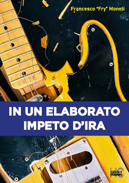 In un elaborato impeto d'ira - Francesco Moneti - copertina