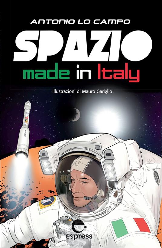 Spazio made in Italy. Ediz. a colori - Antonio Lo Campo - copertina