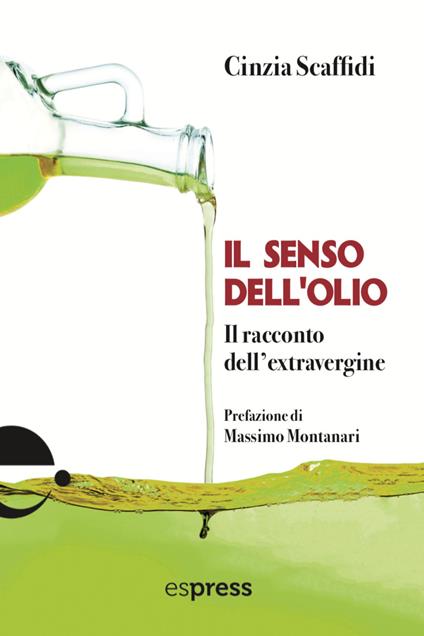 Il senso dell'olio. Il racconto dell'extravergine - Cinzia Scaffidi - ebook