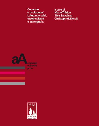 Contratto o rivoluzione! L'Autunno caldo tra operaismo e storiografia - copertina