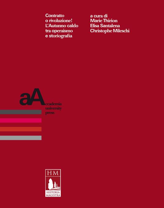 Contratto o rivoluzione! L'Autunno caldo tra operaismo e storiografia - copertina