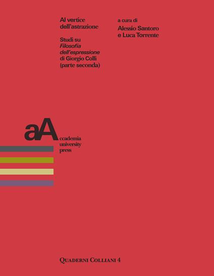 Al vertice dell'astrazione. Studi su «Filosofia dell'espressione» di Giorgio Colli (parte seconda) - copertina