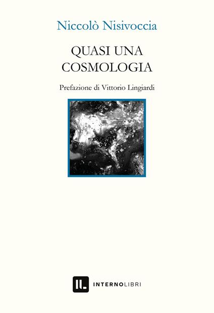 Quasi una cosmologia - Niccolò Nisivoccia - copertina