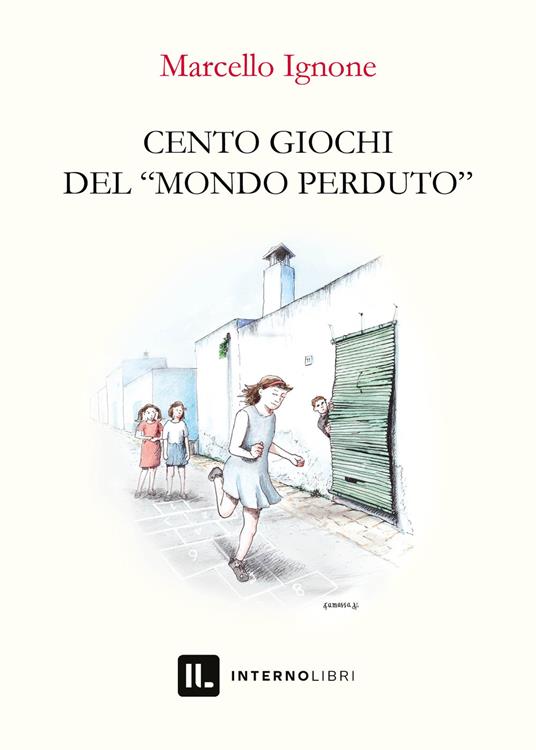 Cento giochi del «mondo perduto» - Marcello Ignone - copertina